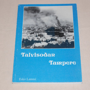 Esko Lammi Talvisodan Tampere